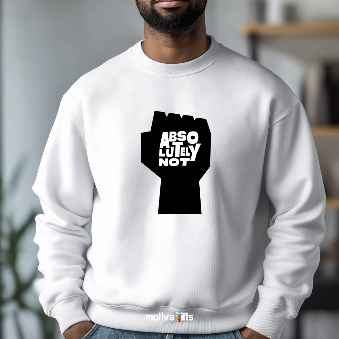 A man wearing a white sweatshirt featuring bold black typography that reads Absolutely Not