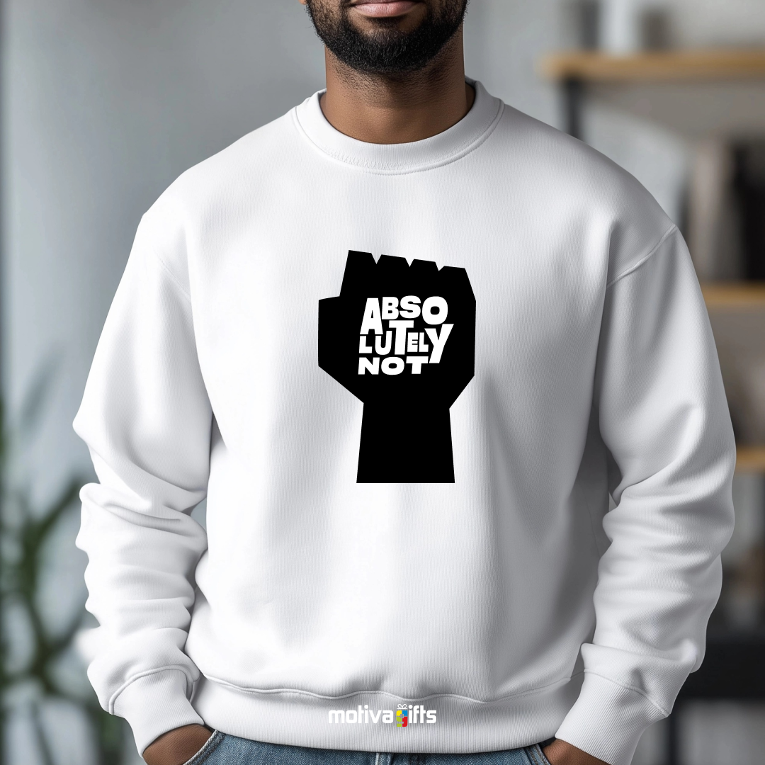 A man wearing a white sweatshirt featuring bold black typography that reads Absolutely Not  