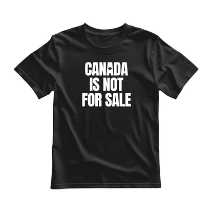 Black flat-lay T-shirt featuring white typography that reads Canada is Not for Sale.