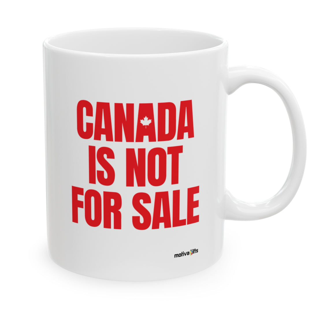 Right view white ceramic 11 oz that reads in Red bold Canada is Not For Sale