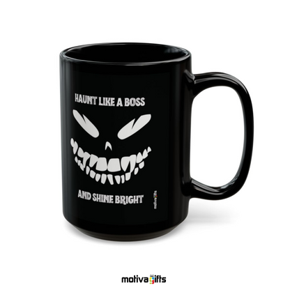 Haunt like a boss and shine bright, black, 15 oz mug