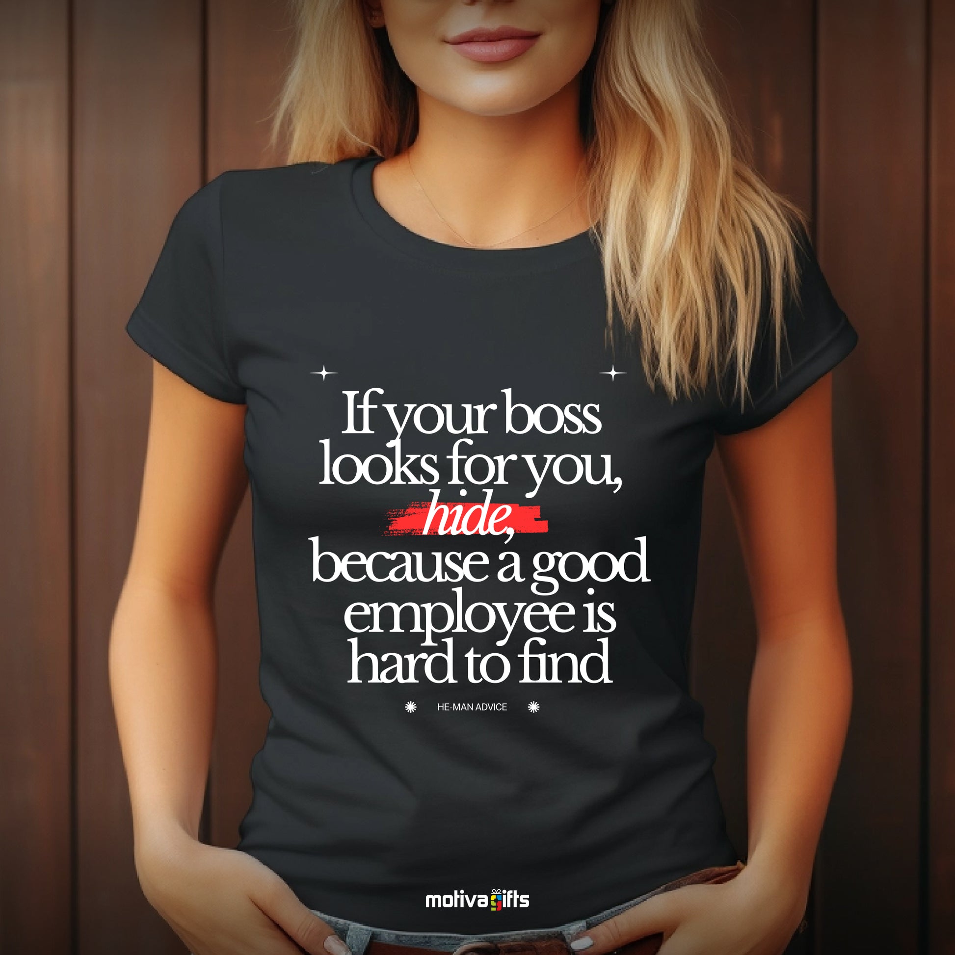 If your boos looks for you, hide, because a good employee is hard to find. He-Man Advice-Black-Tshirt