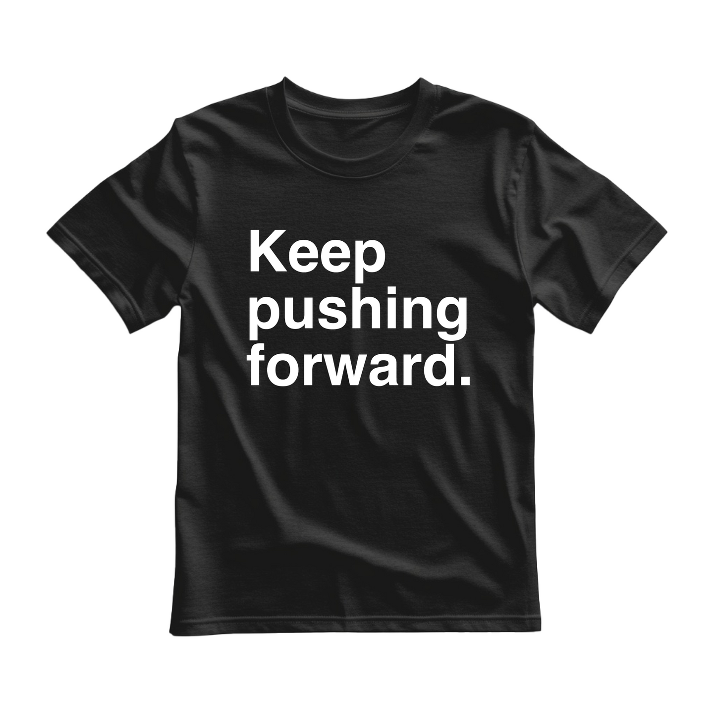 Black flat-lay T-shirt featuring bold white typography that reads Keep pushing forward