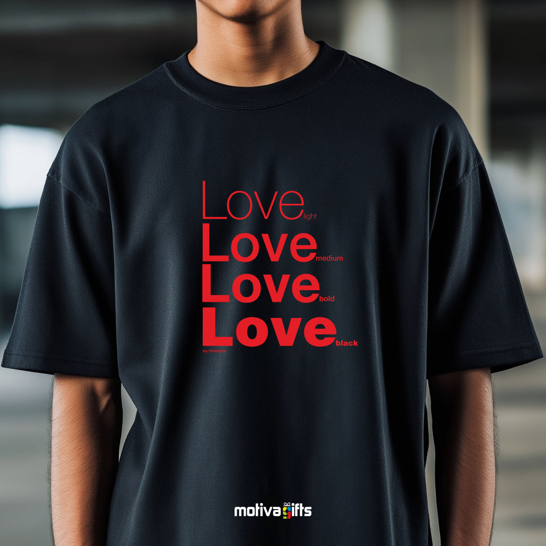 A man wearing a black T-shirt with red Helvetica typography reads Love in light, medium, bold, and black font weights