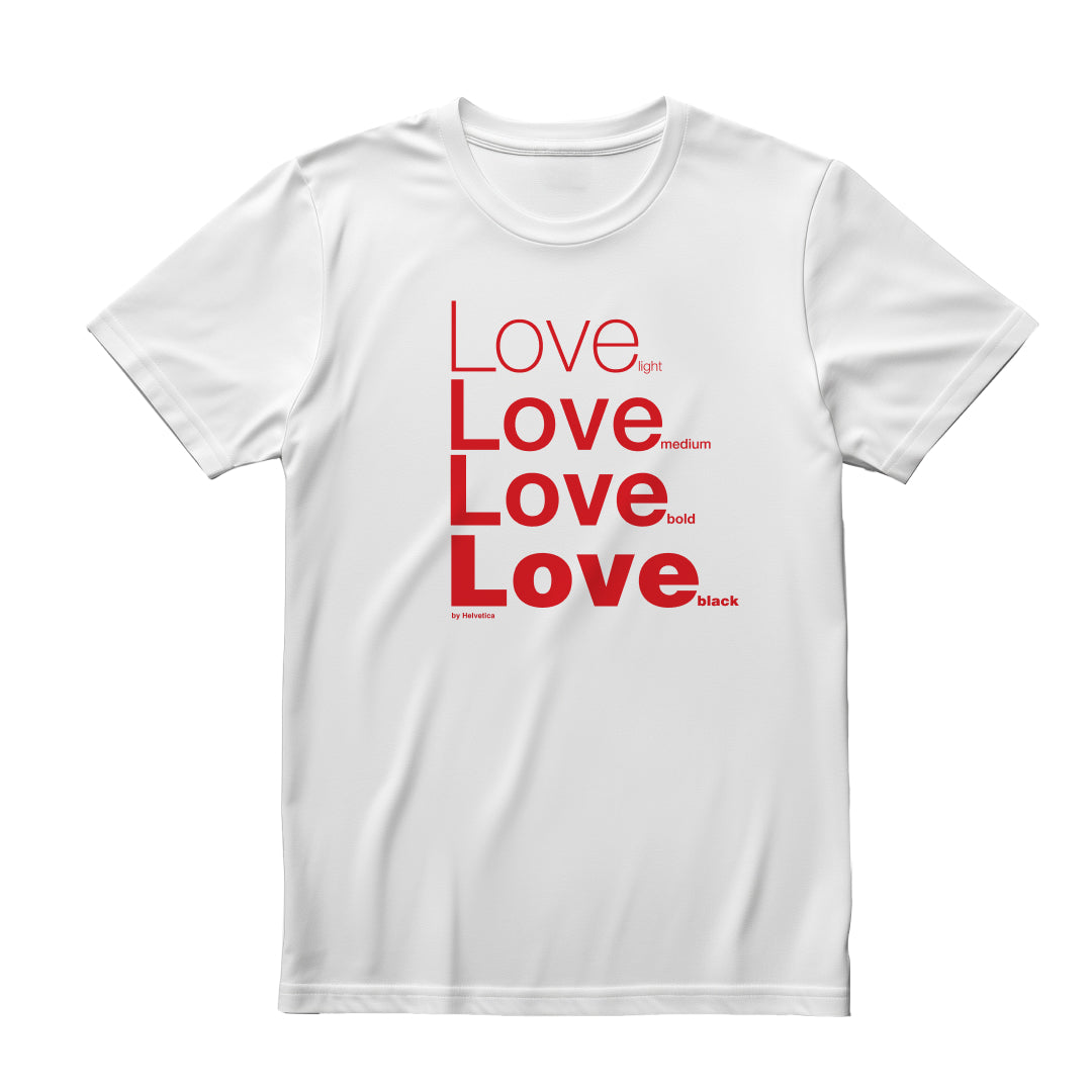 White flat-lay T-shirt with red Helvetica typography reads Love in light, medium, bold, and black font weights
