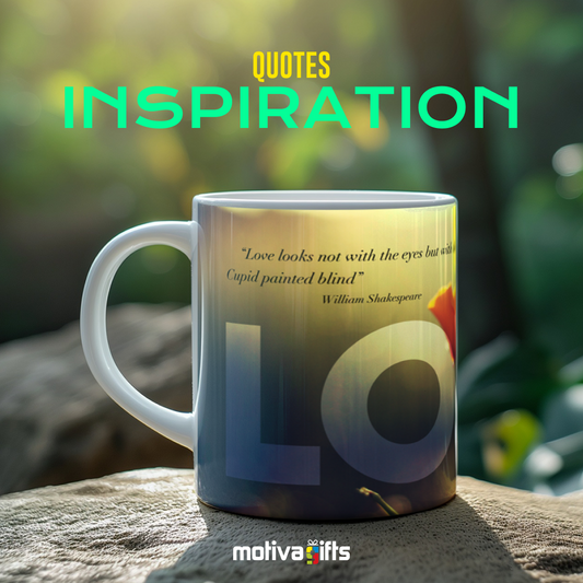 William Shakespeare Love Quote Inspiration Mug, Front View, wraparound design 