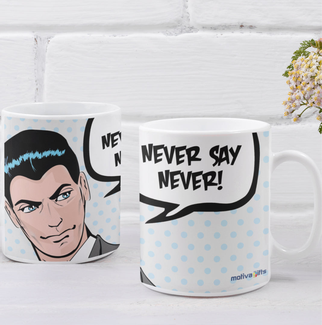 Front and back view of "Never say never!" wraparound 11oz mug.