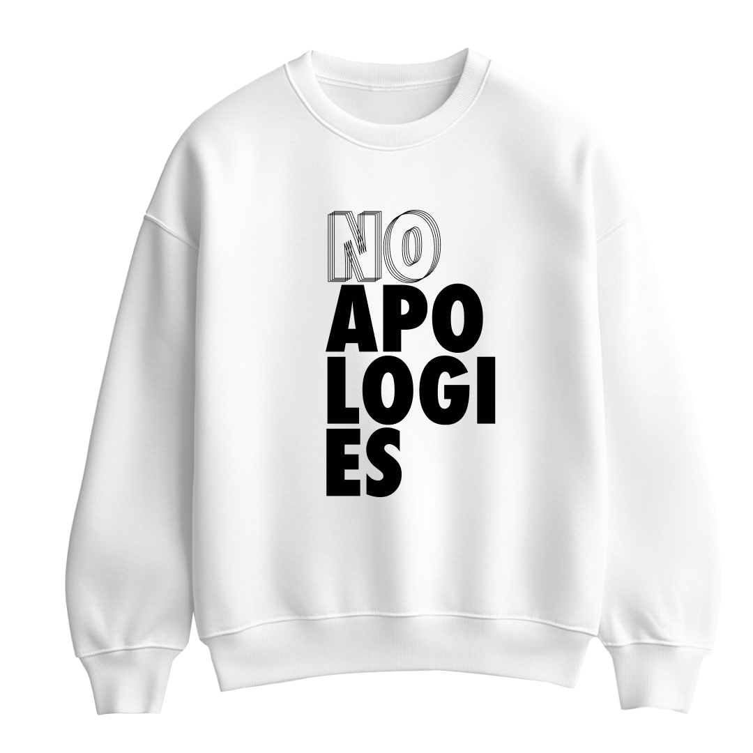 White flat-lay Unisex Crewneck Sweatshirt featuring bold black typography that reads No Apologies