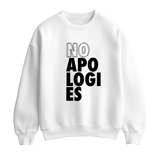 White flat-lay Unisex Crewneck Sweatshirt featuring bold black typography that reads No Apologies