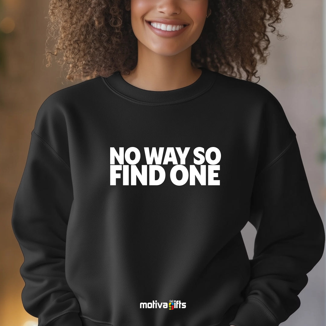 A woman wearing a black flat-lay Sweatshirt with white typography that reads No Way So Find One