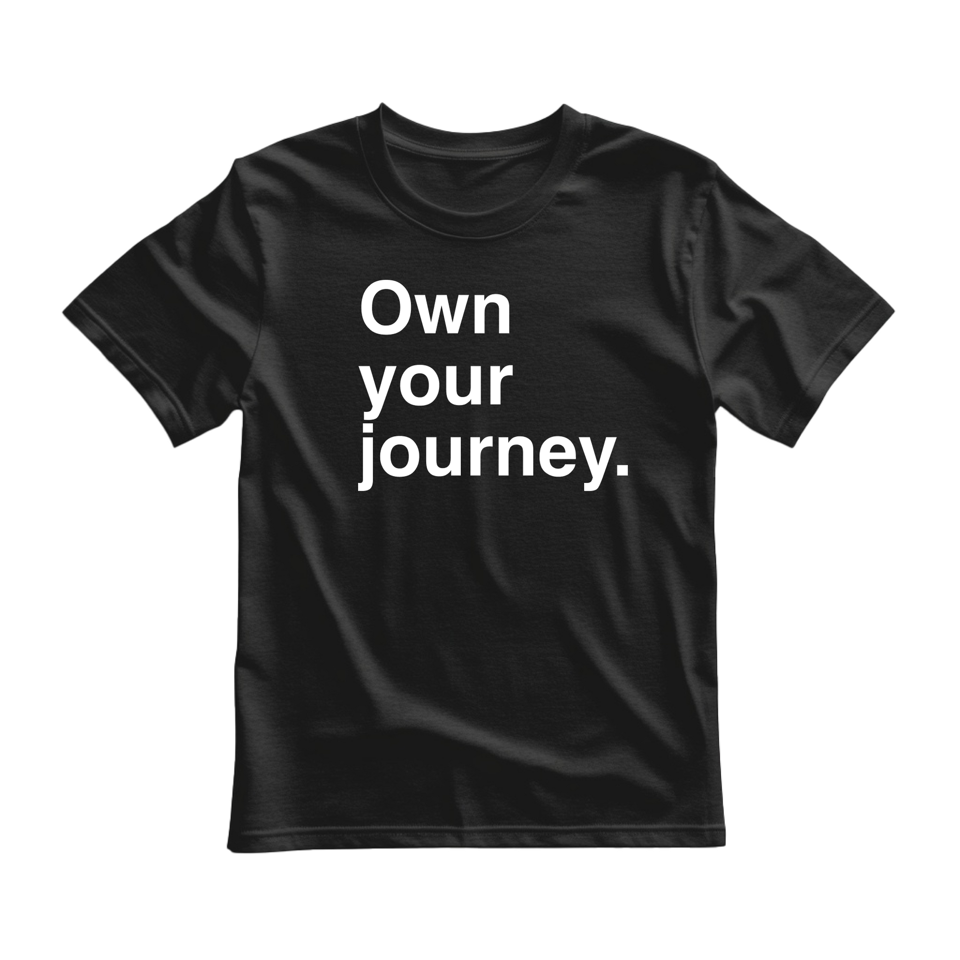 Black flat-lay T-shirt featuring bold white typography that reads Own your journey 