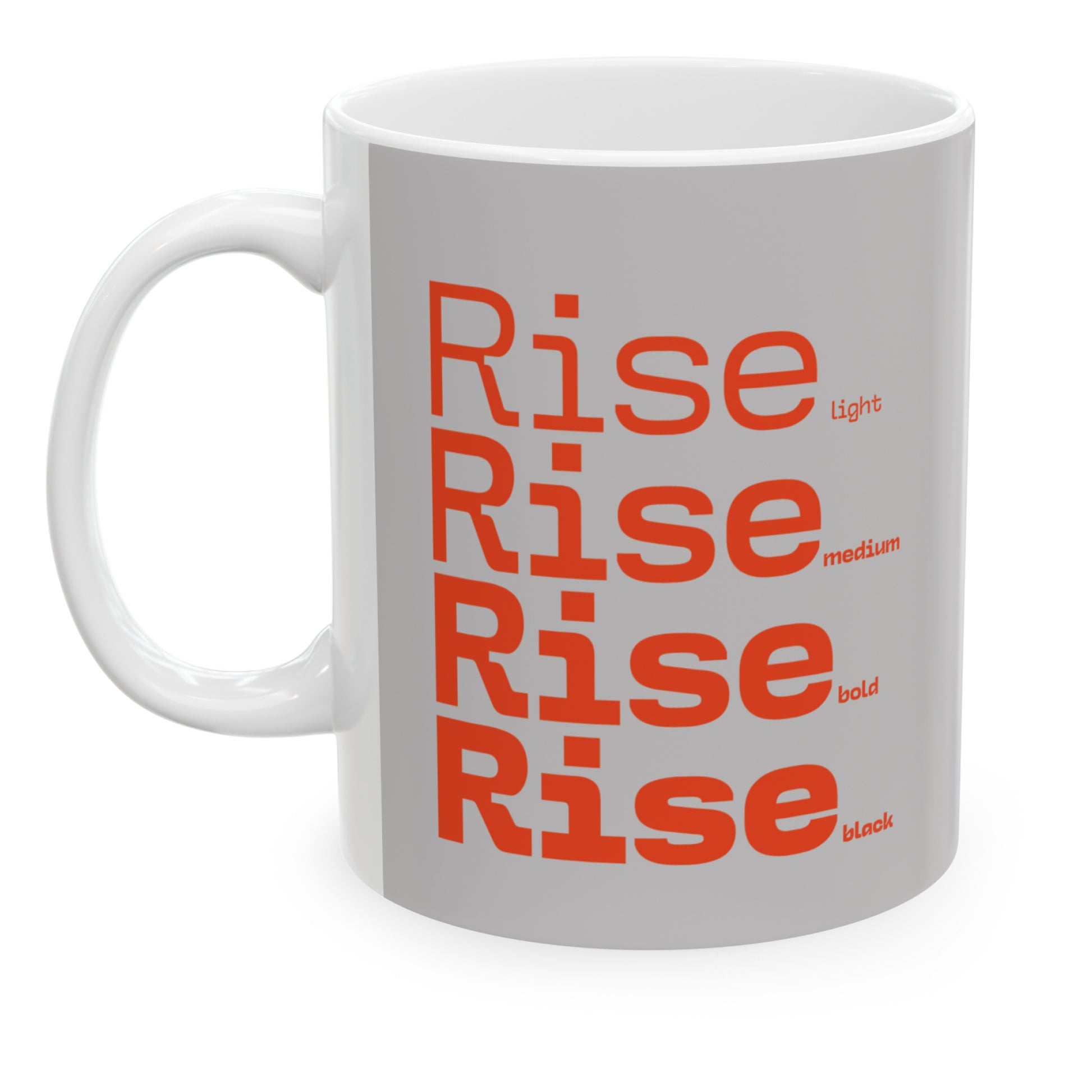 White ceramic mug with a grey wraparound design and the word 'Rise' printed in red in four typography styles: light, medium, bold, and black. Clean white background