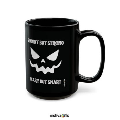 Spooky But Strong, Scary But Smart Mug,Black,15 oz, Motiva Gifts