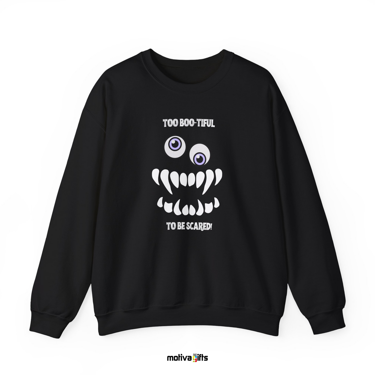 Too Boo-tiful to Be Scared Unisex black Crewneck Sweatshirt